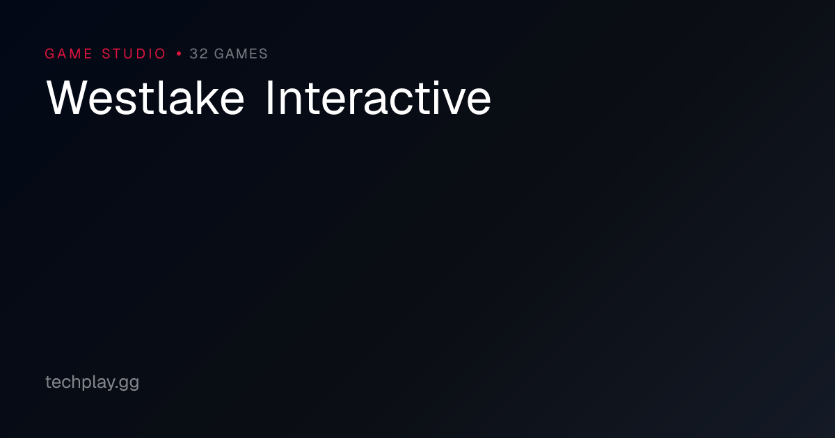 Westlake Interactive — games, releases and history | TechPlay